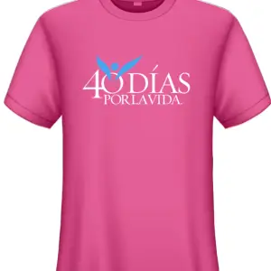 Camiseta 40 Días por la Vida (Rosa oscuro)